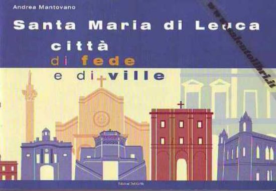 Immagine di SANTA MARIA DI LEUCA Città di fede e di ville