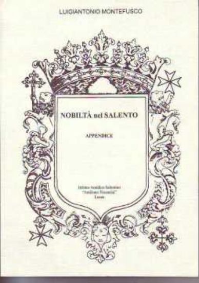 Immagine di NOBILTA` NEL SALENTO - APPENDICE