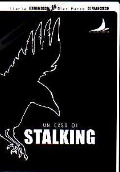 Visualizza i dettagli per Un caso di stalking Immagine di Un caso di stalking