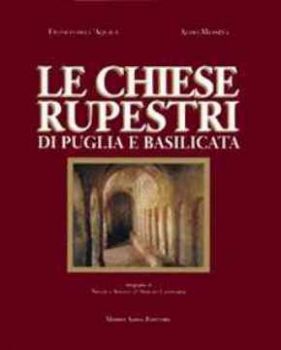 Visualizza i dettagli per CHIESE RUPESTRI DI PUGLIA E BASILICATA (LE) Immagine di CHIESE RUPESTRI DI PUGLIA E BASILICATA (LE)