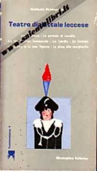 Immagine di Teatro dialettale leccese 1° (Lu senatore; la pentola di Lucullo; Lu requienzinu 'nnamuratu...)