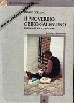 Visualizza i dettagli per Il Proverbio Griko - Salentino; Storia, cultura e tradizione Immagine di Il Proverbio Griko - Salentino; Storia, cultura e tradizione