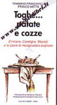 Visualizza i dettagli per Toghe patate e cozze. Emiliano, Carofiglio, Maritati e le storie di malagiustizia pugliese Immagine di Toghe patate e cozze. Emiliano, Carofiglio, Maritati e le storie di malagiustizia pugliese