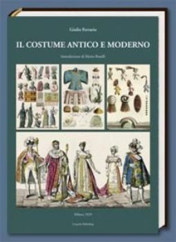 Visualizza i dettagli per Il costume antico e moderno Immagine di Il costume antico e moderno