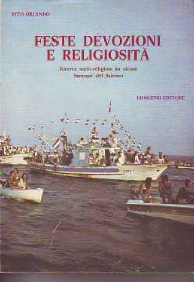 Immagine di Feste, devozioni e religiosità. Ricerca socio-religiosa in alcuni Santuari nel Salento