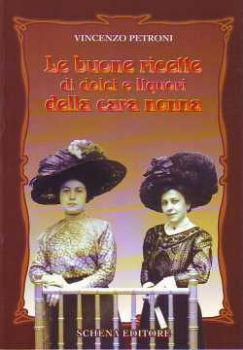 Visualizza i dettagli per Le buone ricette di dolci e liquori della cara nonna Immagine di Le buone ricette di dolci e liquori della cara nonna