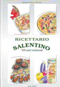 Visualizza i dettagli per RICETTARIO SALENTINO 339 PIATTI TRADIZIONALI Immagine di RICETTARIO SALENTINO 339 PIATTI TRADIZIONALI