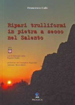 Visualizza i dettagli per Ripari trulliformi in pietra a secco nel salento Immagine di Ripari trulliformi in pietra a secco nel salento