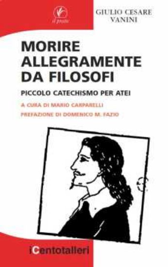 Immagine di Morire allegramente da filosofi. Piccolo catechismo per atei