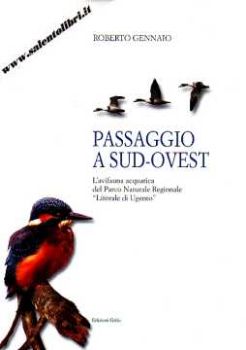 Visualizza i dettagli per Passaggio a Sud - Ovest L'avifuna acquatica del Parco Naturale Regionale "Litorale di Ugento" Immagine di Passaggio a Sud - Ovest L'avifuna acquatica del Parco Naturale Regionale "Litorale di Ugento"