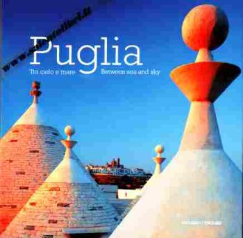 Visualizza i dettagli per Puglia.Tra Cielo e Mare - Puglia. Between Land and Sea Immagine di Puglia.Tra Cielo e Mare - Puglia. Between Land and Sea