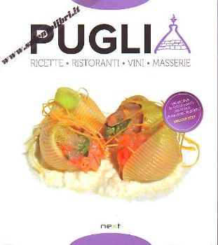 Visualizza i dettagli per Puglia. Ricette Ristoranti Vini Masserie Immagine di Puglia. Ricette Ristoranti Vini Masserie