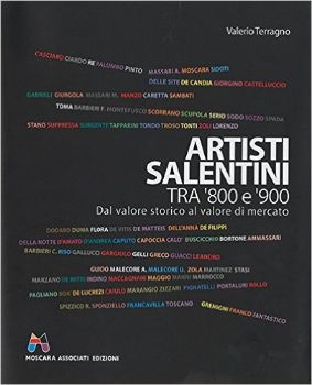 Visualizza i dettagli per Artisti salentini tra '800 e '900. Dal valore storico al valore di mercato Immagine di Artisti salentini tra '800 e '900. Dal valore storico al valore di mercato