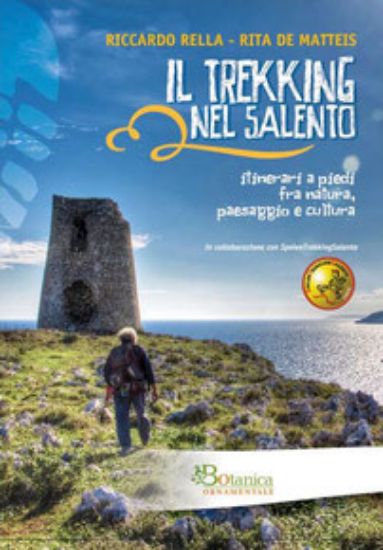 Immagine di Il Trekking nel Salento. Itinerari a piedi fra natura paesaggio e cultura