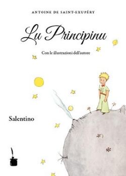 Visualizza i dettagli per Lu Principinu (Il piccolo principe) in dialetto salentino Immagine di Lu Principinu (Il piccolo principe) in dialetto salentino