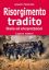 Immagine di RISORGIMENTO TRADITO. STORIA ED INTERPRETAZIONI