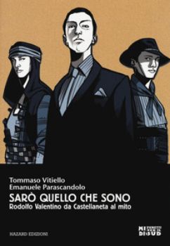 Visualizza i dettagli per SARO` QUELLO CHE SONO. RODOLFO VALENTINO DA CASTELLANETA AL MITO Immagine di SARO` QUELLO CHE SONO. RODOLFO VALENTINO DA CASTELLANETA AL MITO