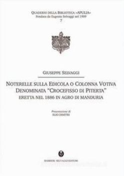 Visualizza i dettagli per NOTERELLE SULLA EDICOLA O COLONNA VOTIVA DENOMINATA «CROCEFISSO DI PITERTA». ERETTA NEL 1886 IN ... Immagine di NOTERELLE SULLA EDICOLA O COLONNA VOTIVA DENOMINATA «CROCEFISSO DI PITERTA». ERETTA NEL 1886 IN ...
