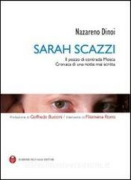 Visualizza i dettagli per SARAH SCAZZI. IL POZZO DI CONTRADA MOSCA. CRONACA DI UNA NOTTE MAI SCRITTA. CON CD-ROM Immagine di SARAH SCAZZI. IL POZZO DI CONTRADA MOSCA. CRONACA DI UNA NOTTE MAI SCRITTA. CON CD-ROM