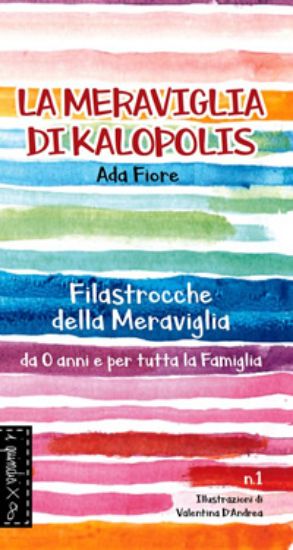 Immagine di LA MERAVIGLIA DI KALOPOLIS - FILASTROCCHE DELLA MERAVIGLIA