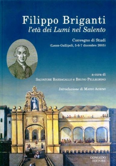 Immagine di FILIPPO BRIGANTI. L`ETA` DEI LUMI NEL SALENTO