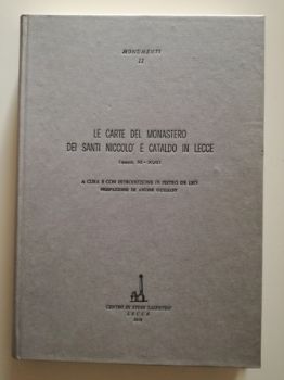 Visualizza i dettagli per LE CARTE DEL MONASTERO DEI SANTI NICCOLO` E CATALDO IN LECCE (SEC. XI E XVII) Immagine di LE CARTE DEL MONASTERO DEI SANTI NICCOLO` E CATALDO IN LECCE (SEC. XI E XVII)