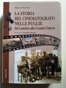 Visualizza i dettagli per LA STORIA DEL CINEMATOGRAFO NELLE PUGLIE. DAI LUMIERE ALLA GRANDE GUERRA Immagine di LA STORIA DEL CINEMATOGRAFO NELLE PUGLIE. DAI LUMIERE ALLA GRANDE GUERRA