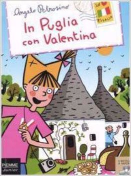 Visualizza i dettagli per IN PUGLIA CON VALENTINA Immagine di IN PUGLIA CON VALENTINA