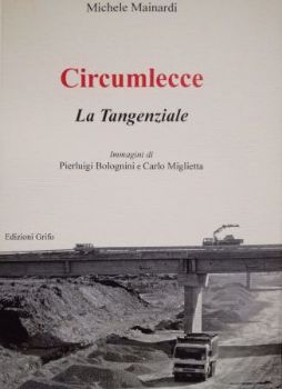 Visualizza i dettagli per CIRCUMLECCE. LA TANGENZIALE Immagine di CIRCUMLECCE. LA TANGENZIALE