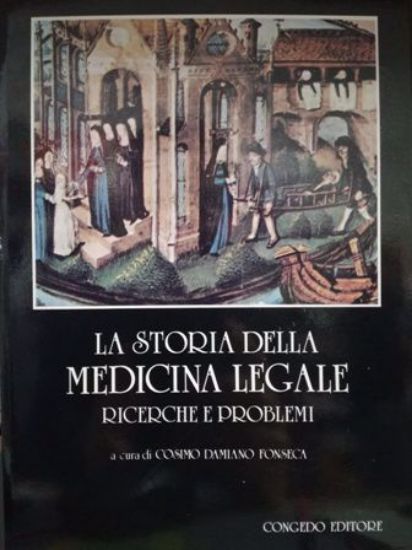 Immagine di La storia della medicina legale. Ricerche e problemi