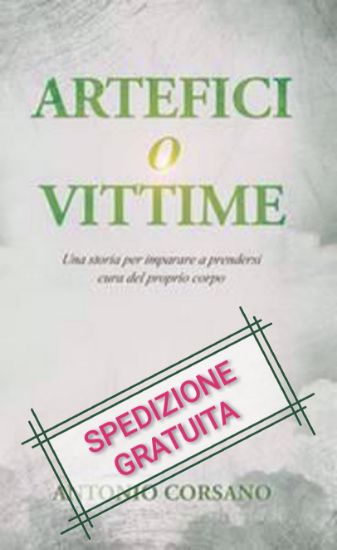 Immagine di Artefici o Vittime. Una storia per imparare a prendersi cura del proprio corpo