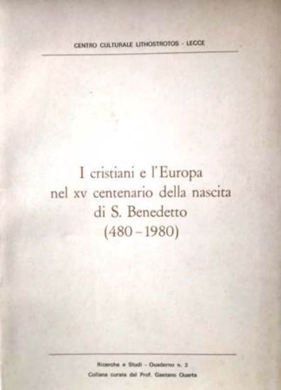 Immagine di I CRISTIANI E L`EUROPA NEL XV CENTENARIO DELLA NASCITA DI SAN BENEDETTO (480 - 1980)