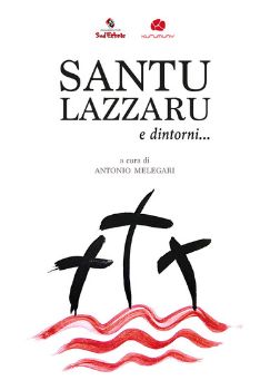 Visualizza i dettagli per SANTU LAZZARU E DINTORNI. Un viaggio tra canti e riti della Settimana Santa nel Salento dalla rassegna di Cutrofiano (CON DVD) Immagine di SANTU LAZZARU E DINTORNI. Un viaggio tra canti e riti della Settimana Santa nel Salento dalla rassegna di Cutrofiano (CON DVD)