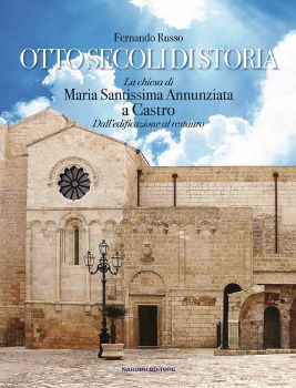 Visualizza i dettagli per OTTO SECOLI DI STORIA. LA CHIESA DI MARIA SANTISSIMA ANNUNZIATA A CASTRO Immagine di OTTO SECOLI DI STORIA. LA CHIESA DI MARIA SANTISSIMA ANNUNZIATA A CASTRO