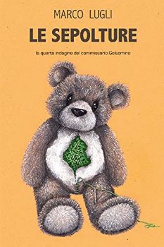 Visualizza i dettagli per LE SEPOLTURE. LA QUARTA INDAGINE DEL COMMISSARIO GELSOMINO Immagine di LE SEPOLTURE. LA QUARTA INDAGINE DEL COMMISSARIO GELSOMINO