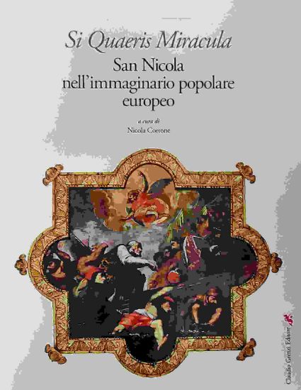 Immagine di SI QUAERIS MIRACULA SAN NICOLA NELL’IMMAGINARIO POPOLARE EUROPEO