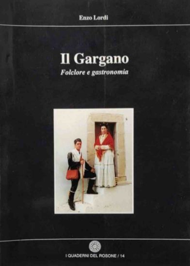 Immagine di GARGANO, FOLCLORE E GASTRONOMIA