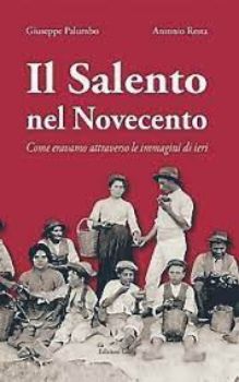 Visualizza i dettagli per IL SALENTO NEL NOVECENTO Immagine di IL SALENTO NEL NOVECENTO