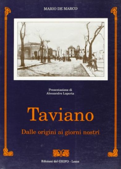 Immagine di TAVIANO. DALLE ORIGINI AI GIORNI NOSTRI