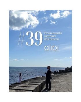 Visualizza i dettagli per #39. PER UNA GEOGRAFIA PARTECIPATA DELLA MEMORIA Immagine di #39. PER UNA GEOGRAFIA PARTECIPATA DELLA MEMORIA