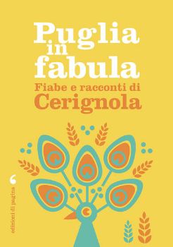 Visualizza i dettagli per PUGLIA IN FABULA. FIABE E RACCONTI DI CERIGNOLA Immagine di PUGLIA IN FABULA. FIABE E RACCONTI DI CERIGNOLA