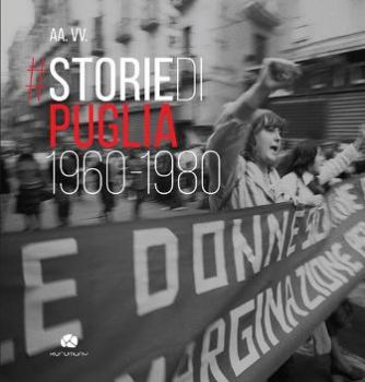 Visualizza i dettagli per STORIE DI PUGLIA. 1960-1980 Immagine di STORIE DI PUGLIA. 1960-1980