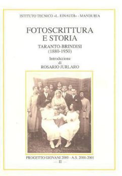 Visualizza i dettagli per FOTOSCRITTURA E STORIA. TARANTO - BRINDISI (1880 - 1950) Immagine di FOTOSCRITTURA E STORIA. TARANTO - BRINDISI (1880 - 1950)