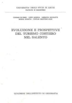 Visualizza i dettagli per EVOLUZIONE E PROSPETTIVE DEL TURISMO COSTIERO NEL SALENTO Immagine di EVOLUZIONE E PROSPETTIVE DEL TURISMO COSTIERO NEL SALENTO