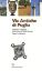 Immagine di VIE ANTICHE DI PUGLIA, EMOZIONI E E BELLEZZA SULLE TRACCE DI SANTI PRINCIPI PASTORI E MERCANTI
