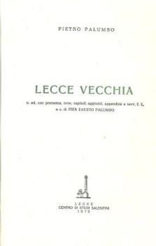 Visualizza i dettagli per LECCE VECCHIA. NUOVA EDIZIONE CON PREMESSA, NOTE, CAPITOLI AGGIUNTI, APPENDICE E TAVOLE Immagine di LECCE VECCHIA. NUOVA EDIZIONE CON PREMESSA, NOTE, CAPITOLI AGGIUNTI, APPENDICE E TAVOLE