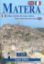 Immagine di MATERA. CARTINA TURISTICA DEL CENTRO STORICO-MAP OF THE HISTORICAL CENTRE. EDIZ. BILINGUE