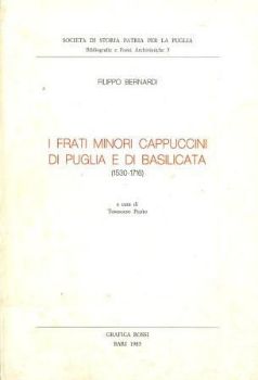 Visualizza i dettagli per FRATI MINORI CAPPUCCINI DI PUGLIA E DI BASILICATA ( 1530 - 1716 ) Immagine di FRATI MINORI CAPPUCCINI DI PUGLIA E DI BASILICATA ( 1530 - 1716 )
