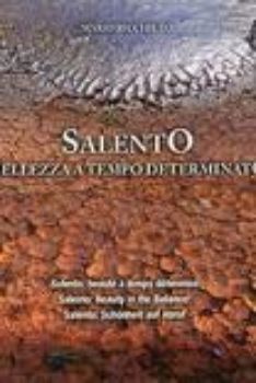 Visualizza i dettagli per SALENTO - BELLEZZA A TEMPO DETERMINATO Immagine di SALENTO - BELLEZZA A TEMPO DETERMINATO
