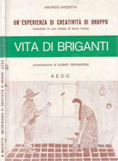 Immagine di VITA DI BRIGANTI . UN ' ESPERIENZA DI CREATIVITA DI GRUPPO